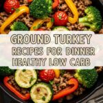 Ground Turkey Recipes For Dinner Healthy Low Carb