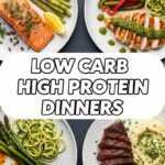 Low Carb High Protein Dinners
