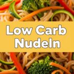 Low Carb Nudeln