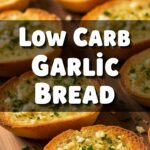 Low Carb Garlic Bread