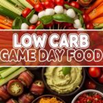 Low Carb Game Day Food