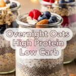 Overnight Oats High Protein Low Carb