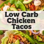 Low Carb Chicken Tacos