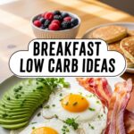 Breakfast Low Carb Ideas