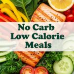 No Carb Low Calorie Meals