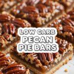 Low Carb Pecan Pie Bars
