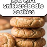 Low Carb Snickerdoodle Cookies