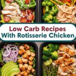 Low Carb Recipes With Rotisserie Chicken