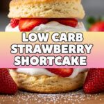 Low Carb Strawberry Shortcake