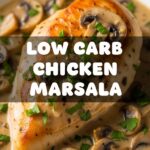 Low Carb Chicken Marsala