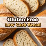 Gluten Free Low Carb Bread