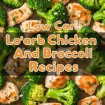 Low Carb Chicken And Broccoli Recipes