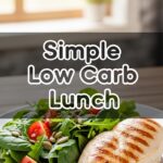 Simple Low Carb Lunch