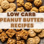 Low Carb Peanut Butter Recipes