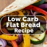 Low Carb Flat Bread Recipe