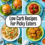 Low Carb Recipes For Picky Eaters