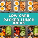 Low Carb Packed Lunch Ideas