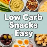 Low Carb Snacks Easy