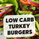 Low Carb Turkey Burgers