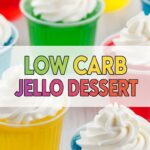 Low Carb Jello Dessert