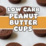 Low Carb Peanut Butter Cups