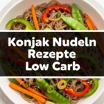 Konjak Nudeln Rezepte Low Carb