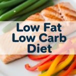 Low Fat Low Carb Diet