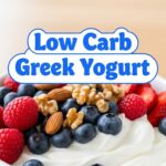 Low Carb Greek Yogurt
