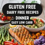 Gluten Free Dairy Free Recipes Dinner Easy Low Carb