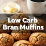Low Carb Bran Muffins