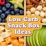 Low Carb Snack Box Ideas