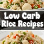 Low Carb Rice Recipes