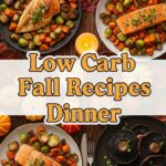 Low Carb Fall Recipes Dinner