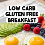Low Carb Gluten Free Breakfast
