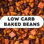 Low Carb Baked Beans