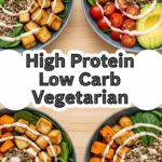 High Protein Low Carb Vegetarian