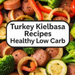 Turkey Kielbasa Recipes Healthy Low Carb