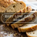Easy Low Carb Bread