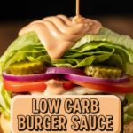 Low Carb Burger Sauce
