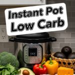 Instant Pot Low Carb