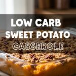 Low Carb Sweet Potato Casserole