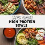 Low Carb High Protein Bowls