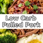 Low Carb Pulled Pork