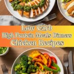 Low Carb High Protein Meals Dinners Chicken Recipes